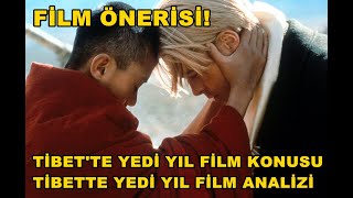 Film Önerisi Tibette Yedi Yıl Film Konusu ve Analizi [upl. by Dori714]