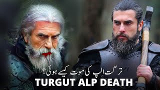 Turgut Alp Death  Turgut Ki Maut Kesy Hoi  Turgut in Kurulus Osman [upl. by Silver710]