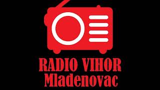 Radio Vihor Mladenovac Uzivo [upl. by Llenrub697]