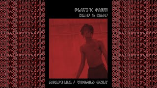 Playboi Carti  Half amp Half AcapellaVocals only 127 BPM [upl. by Ecirp351]