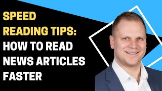 Speed Reading Tips How to Read News Articles Faster [upl. by Jarrell]