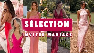 COMMENT BIEN SHABILLER POUR UN MARIAGE EN 2024  SÉLECTION INVITÉ [upl. by Voltz]