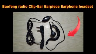 Baofeng radio ClipEar Earpiece Earphone headset [upl. by Ellehcam]