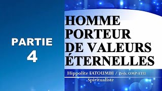 Homme Porteurs de Valeurs Éternelles Partie 4 [upl. by Nylsirk651]