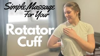 10Minute Self Massage For Rotator Cuff To Improve Shoulder Mobility [upl. by Mariandi837]