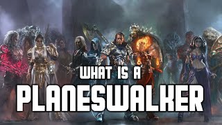 What is a Planeswalker  Magic the Gathering  Fiction  Lore [upl. by Esirehs]