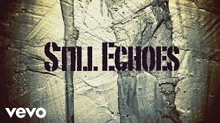 Lamb of God  Still Echoes Official Lyric Video [upl. by Orozco681]