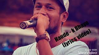 Haude  k Bhayo lyrics video [upl. by Ardnoet559]