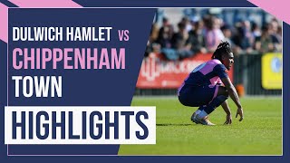 HAMLET HIGHLIGHTS Dulwich Hamlet vs Chippenham Town  National League South  29423 [upl. by Nitz]