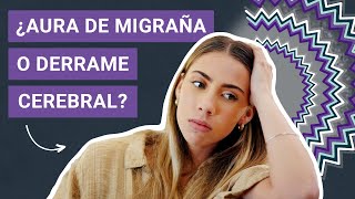 ¿Aura de migraña o derrame cerebral Cómo reconocer la diferencia [upl. by Poyssick]