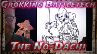 The No Dachi Grokking Battletech [upl. by Cynthea]