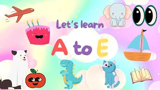 Learn ABCDE  Fun Alphabet Letters A to E for Kids  Learn to Read amp Write [upl. by Kowtko518]