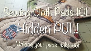 Sewing Cloth Pads 101  How to Include a PUL Layer [upl. by Neff298]