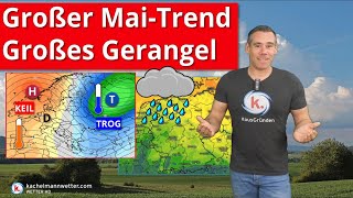 Der große MaiWettertrend mit großem Gerangel Noch ein Kaltlufteinbruch [upl. by Tnecillim]