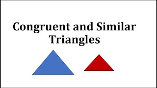 Congruent and Similar Triangles [upl. by Davis]