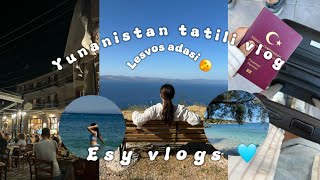 TATİL VLOG 🤭💗  Lesvos Adası ✨Esy Vlog [upl. by Legyn]