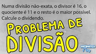 Problema de Divisão Envolvendo DIVIDENDO DIVISOR QUOCIENTE E RESTO Qual é o Dividendo [upl. by Aloel873]