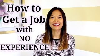 How to Get a Job With No Experience [upl. by Anaeel]