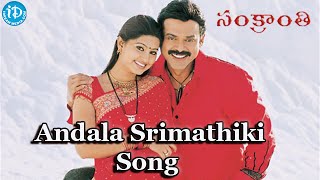 Andala Srimathiki Song  Sankranthi Movie  Venkatesh  Aarti Agarwal  Sneha [upl. by Ahtibbat]