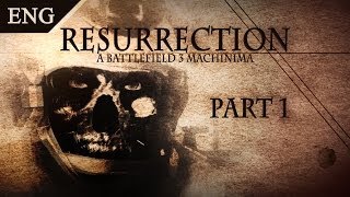 BF3 Resurrection quotJust The Beginningquot  Machinima  English [upl. by Florio]