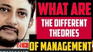 What are the different theories of Management Management Theories in detail [upl. by Ael]