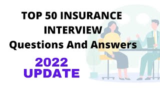 TOP 50 INSURANCE INTERVIEW QUESTIONS amp ANSWERS  2022 Update [upl. by Adnarym]