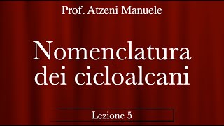 Nomenclatura alcanicicloalcani L5 ProfAtzeni ISCRIVITI [upl. by Imeaj980]