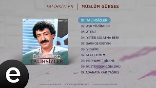 Talihsizler Müslüm Gürses Official Audio talihsizler müslümgürses  Esen Müzik [upl. by Newell]