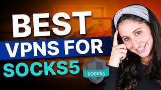 Best SOCKS5 VPN in 2024 Secure amp Private [upl. by Hyacinth]