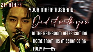 Requested when your mafia husband did it with you very harshly after 🔞🙊😈 kth 21 ff oneshot [upl. by Lennod]