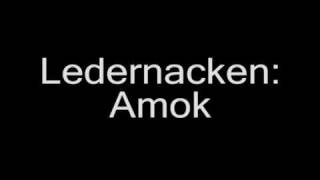 Ledernacken Amok [upl. by Deuno978]