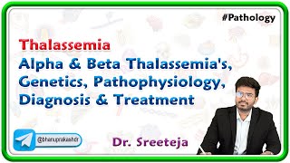 3 Thalassemia Alpha amp Beta Thalassemias Genetics Pathophysiology Diagnosis amp Treatment [upl. by Inan747]