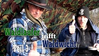 Waldläufer trifft Waldwicht  Schaschlik  Teil 3 [upl. by Elleved]