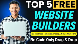 Top 5 FREE Website Builders 2024  Online Store  Affiliate Marketing Or Small Business 2024 [upl. by Novak390]