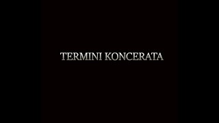 TERMINI KONCERATA  TOMISLAV BRALIĆ I KLAPA INTRADE [upl. by Benedix307]