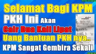 Cair Dua Kali Lipat bagi semua kpm pkh di pencairan pkh tahap 1 2022 pkh tahap 1 2022 kapan cair [upl. by Den794]