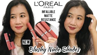 NEW SHADES Loreal Infallible Matte Resistance Liquid Lip Blushy Nude Review Dan Swatch [upl. by Perlie912]