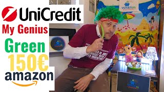 Unicredit My Genius Green gratis 150€ in Buoni Amazon [upl. by Edyak322]