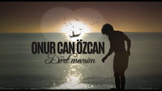 Onur Can Özcan  Dört Mevsim Official Video [upl. by Laval353]