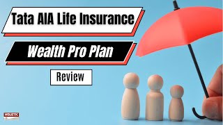 Tata AIA Life Insurance Wealth Pro Plan Review Good or Bad Holistic Investment [upl. by Pilif]