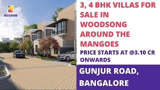 Woodsong Around the Mangoes ☎ 919870312902  3 4 BHK Villas for Sale in Gunjur Road Bangalore [upl. by Rheims224]