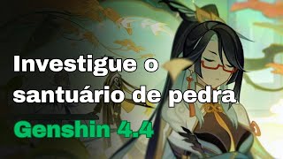 INVESTIGUE O SANTUÁRIO DE PEDRA  GENSHIN 44 [upl. by Siskind453]