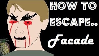 How To Escape  FACADE Evading Trip [upl. by Obala]