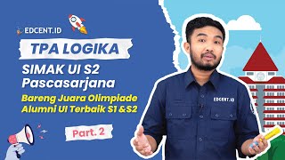 PEMBAHASAN SOAL SIMAK UI S2 S3 PPDS SPESIALIS PROFESI PASCASARJANA 2022  TPA LOGIKA  PART2 [upl. by Farand]