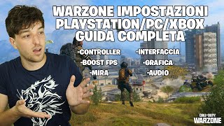 WARZONE LE MIGLIORI IMPOSTAZIONI 2024 PLAYSTATIONPCXBOX  GUIDA COMPLETA [upl. by Eadahs25]