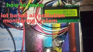 How to make IOT based Air Pollution Monitoring System using Arduino [upl. by Warner778]