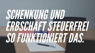 Erbschaft und Schenkung an den Ehepartner steuerfrei  so klappt das￼ [upl. by Ideih]