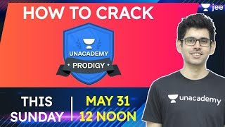 How to Crack Prodigy  Unacademy Prodigy  IIT JEE  NEET  NTSE  Unacademy JEE  Namo Kaul Sir [upl. by Galatia]