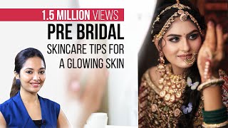 Pre Bridal Skincare Tips For a Glowing Skin [upl. by Inaboy865]