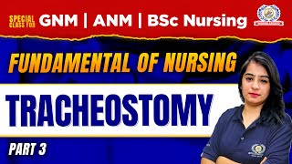 Tracheostomy  GNM ANM amp BSc Nursing  Fundamental Of Nursing  Part 3  Nursing Experts UG [upl. by Ordnassela]